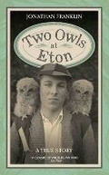 Cover: Two Owls at Eton - A True Story - John Blake Publishing Ltd