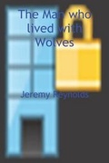 Cover: The Man who lived with Wolves - FeedARead.com