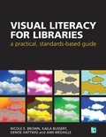 Cover: Visual Literacy for Libraries - Facet Publishing