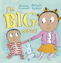 Enlarge image Cover: I'm Big Now - Andersen Press Ltd
