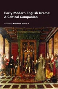 Abbildung von: Early Modern English Drama: A Critical Companion - Auris Reference