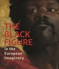 Enlarge image Cover: Black Figure in the European Imaginary - D Giles Ltd