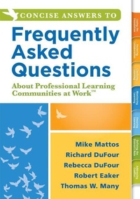Enlarge image Cover: Concise Answers to Frequently Asked Questions about Professional Learning Communities at Work TM - Solution Tree Press