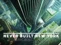 Cover: Never Built New York - Distributed Art Publishers