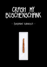 Abbildung von: Crash my Buschenschank - Bilz, Rabea