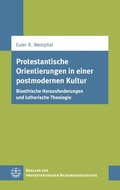 Cover: Protestantische Orientierungen in einer postmodernen Kultur - Evangelische Verlagsanstalt