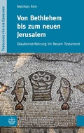 Abbildung von: Von Bethlehem bis zum neuen Jerusalem - Evangelische Verlagsanstalt