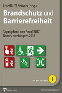 Abbildung von: Brandschutz und Barrierefreiheit - Rudolf Müller Verlag