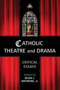 Cover: Catholic Theatre and Drama - McFarland & Co Inc