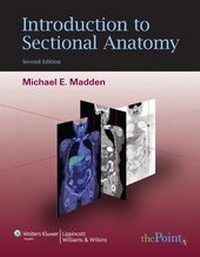 Enlarge image Cover: Introduction to Sectional Anatomy - Lippincott Williams and Wilkins