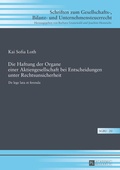 Abbildung von: Die Haftung der Organe einer Aktiengesellschaft bei Entscheidungen unter Rechtsunsicherheit - Peter Lang Verlag