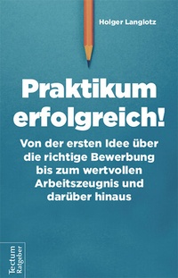 Abbildung von: Praktikum erfolgreich! - Tectum Wissenschaftsverlag