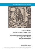 Cover: Kosmopolitismus und K&ouml;rperlichkeit im europ&auml;ischen Theater des 18. Jahrhunderts - utzverlag