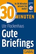 Cover: 30 Minuten Gute Briefings - GABAL