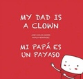 Cover: My Dad is a Clown / Mi pap es un payaso - PLANET 8 GROUP SL D/B/A NUBEOCHO