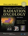 Cover: Perez and Brady's Principles and Practice of Radiation Oncology - Lippincott Williams and Wilkins