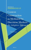 Cover: Context Construction as Mediated by Discourse Markers - Brill