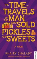 Cover: The Time-Travels of the Man Who Sold Pickles and Sweets - Hoopoe