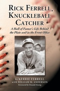 Cover: Rick Ferrell, Knuckleball Catcher - McFarland & Co Inc