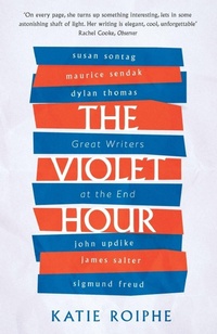 Enlarge image Cover: The Violet Hour - Virago Press Ltd