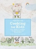 Cover: Alain Ducasse Cooking for Kids - Rizzoli International Publications