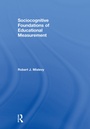 Cover: Sociocognitive Foundations of Educational Measurement - Routledge