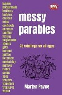 Enlarge image Cover: Messy Parables - BRF (The Bible Reading Fellowship)