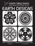 Cover: EARTH DESIGNS: Black and White Books for a Newborn Baby and the Whole Family: Part 1 - Cosmic Baby Books