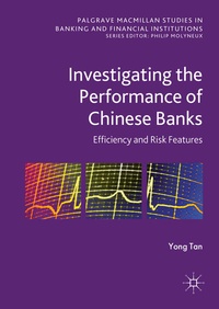 Enlarge image Cover: Investigating the Performance of Chinese Banks: Efficiency and Risk Features - Palgrave Macmillan