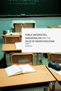 Cover: Public Universities, Managerialism and the Value of Higher Education - Palgrave Macmillan