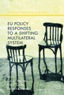 Cover: EU Policy Responses to a Shifting Multilateral System - Palgrave Macmillan