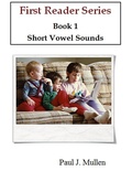 Cover: First Reader Series: Short Vowel Sounds - Lulu.com
