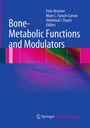 Cover: Bone-Metabolic Functions and Modulators - Springer