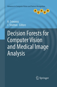 Enlarge image Cover: Decision Forests for Computer Vision and Medical Image Analysis - Springer