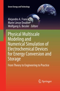 Enlarge image Cover: Physical Multiscale Modeling and Numerical Simulation of Electrochemical Devices for Energy Conversion and Storage - Springer