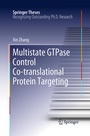 Cover: Multistate GTPase Control Co-translational Protein Targeting - Springer