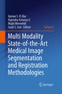 Cover: Multi Modality State-of-the-Art Medical Image Segmentation and Registration Methodologies - Springer