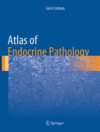 Enlarge image Cover: Atlas of Endocrine Pathology - Springer