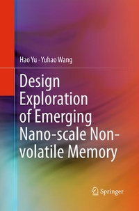 Enlarge image Cover: Design Exploration of Emerging Nano-scale Non-volatile Memory - Springer