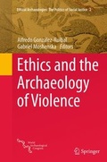 Cover: Ethics and the Archaeology of Violence - Springer