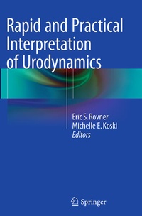 Enlarge image Cover: Rapid and Practical Interpretation of Urodynamics - Springer