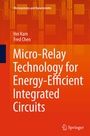 Cover: Micro-Relay Technology for Energy-Efficient Integrated Circuits - Springer