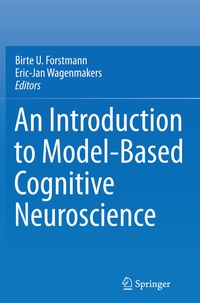 Enlarge image Cover: An Introduction to Model-Based Cognitive Neuroscience - Springer