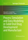 Cover: Process Simulation and Data Modeling in Solid Oral Drug Development and Manufacture - Humana Press Inc.