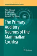 Cover: The Primary Auditory Neurons of the Mammalian Cochlea - Springer