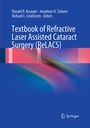 Cover: Textbook of Refractive Laser Assisted Cataract Surgery (ReLACS) - Springer