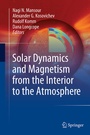 Cover: Solar Dynamics and Magnetism from the Interior to the Atmosphere - Springer