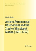 Cover: Ancient Astronomical Observations and the Study of the Moon's Motion (1691-1757) - Springer