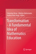 Cover: Transformation - A Fundamental Idea of Mathematics Education - Springer