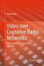 Cover: Video over Cognitive Radio Networks - Springer